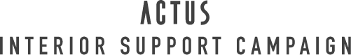ACTUS INTERIOR SUPPORT CAMPAIGN