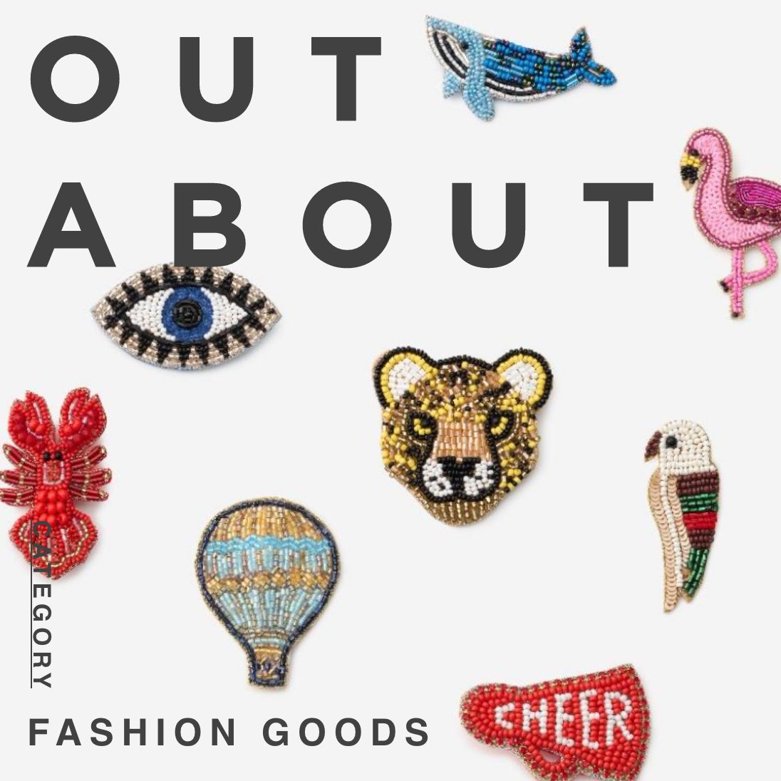 OUT ABOUT Category:FASHION GOODS