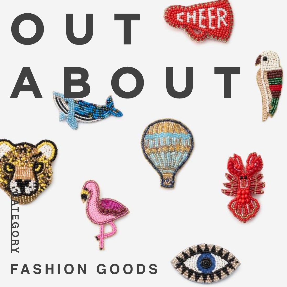 OUT ABOUT Category:FASHION GOODS