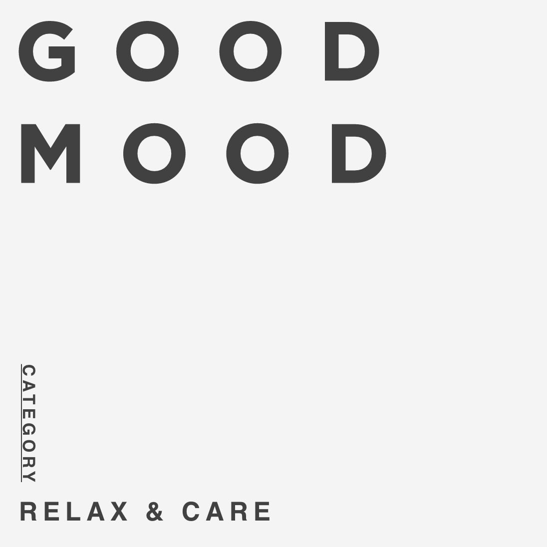 GOOD MOOD Category:RELAX & CARE