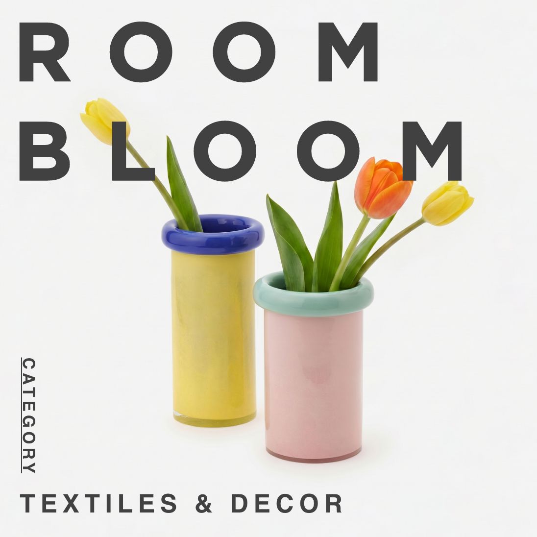 ROOM BLOOM Category:TEXTILES & DECOR