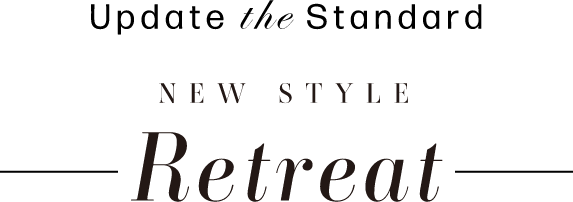NEW STYLE Retreat