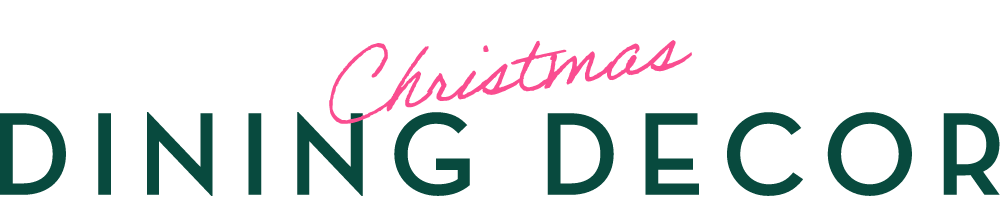 Christmas DINING DECOR