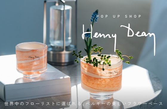 HENRY DEAN（ヘンリーディーン）　POP UP STORE / ショップイベント